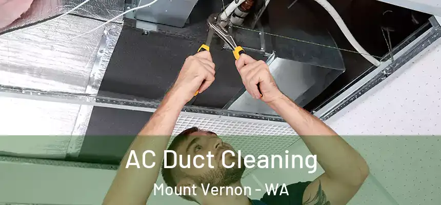  AC Duct Cleaning Mount Vernon - WA